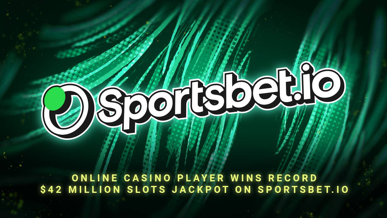 Online Casino Player Wins Record $42 Million Slots Jackpot on Sportsbet.io